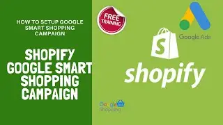 #GoogleADS How to Set up Google Smart Shopping Ads Shopify Dropshipping Strategy GoogleAds 2019/2020