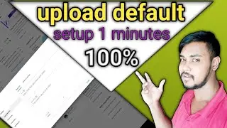 YouTube Upload Default Settings Bangla | How To Set YouTube Upload Defaults | What Is Upload Default