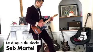 Le Disque du Si&egrave;cle invite Seb Martel