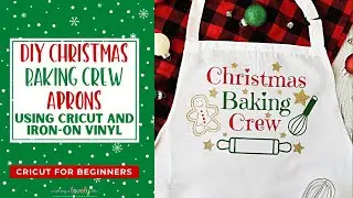 EASY DIY CHRISTMAS APRONS CRICUT TUTORIAL | IRON ON VINYL TUTORIAL | CRICUT FOR BEGINNERS