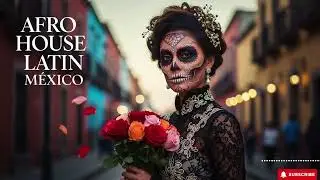 Mexican x Afro House Mix 2026 | Tribal Latin Drums & Desert Dance Party (Best Afro House Vibes)