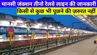 Information about all three railway lines of Mansi Junction.