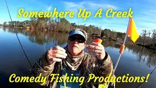 Somewhere Up A Creek Comedy Fishing Productions!