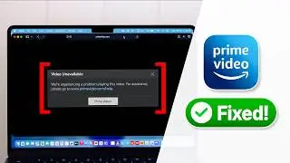 Amazon Prime Video Not Working on Windows? Fix!