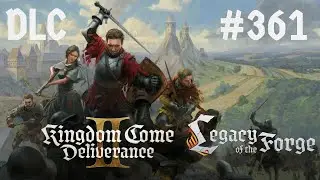 Im Dienst der Gilde! Kingdom Come: Deliverance 2 - Legacy of The Forge [#361]
