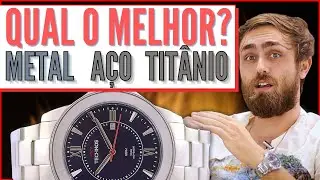 Relógio de Aço ou Metal ou Titânio? Qual é o melhor? [DESCUBRA]