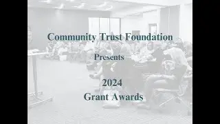 Community Trust Foundation Presents 2024 Grant Awards