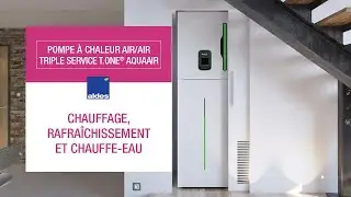 Pompe &agrave; chaleur air/air triple service - T.One&reg; AquaAIR : Chauffage, rafra&icirc;chissement et chauffe-eau