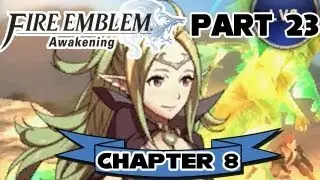 Fire Emblem: Awakening - Part 23: Chapter 8 