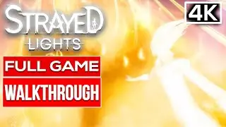 STRAYED LIGHTS 100% All Collectibles Gameplay Walkthrough FULL GAME No Commentary [4K 60FPS]