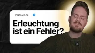 Bedeutet die Erleuchtung nicht mehr Lebensfähig zu sein? Was dir verschwiegen wird !