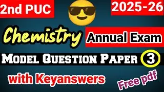 2nd puc chemistry model question paper 3 2026 with keyanswers important questions for annual exam 