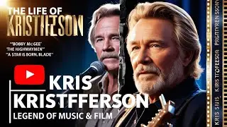 Kris Kristofferson: The Legendary Life of a Music Icon, Actor, and Songwriter