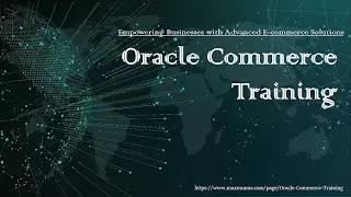 Oracle Commerce Training &ndash; Oracle Commerce Online Training (Course & Certification Tips)