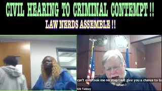 CIVIL HEARING TO CRIMINAL CONTEMPT !!