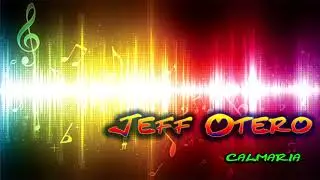 (M&uacute;sica) Jeff Otero - Calmaria