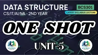 Unit 5 | ONE SHOT | Data Structure | BCS301  | CC/IT & Allied Branches | 2nd year#AKTU#unique_series