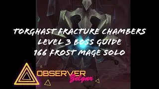 Observer Zelgar - Torghast Fracture Chambers LVL 3 - Boss Guide - 166 Frost Mage Solo