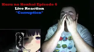 Kuzu no Honkai Episode 6 Live Reaction 