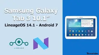 Samsung Galaxy Tab 3 10 1 en 2025 - Android 7 / LineageOS 14.1