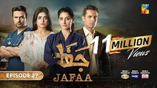 Jafaa - Ep 27 [CC] - 22nd Nov 2024 - Sponsored By Salai, Masterpaints & Ujooba Beauty Cream - HUM TV