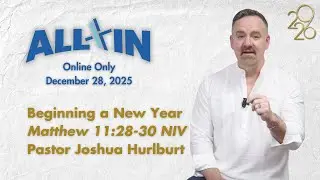 Beginning a New Year | Pastor Joshua Hurlburt [FULL SERMON]