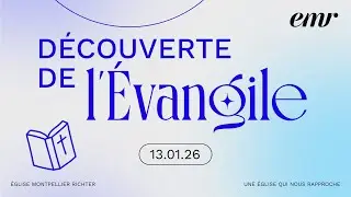 &Eacute;vang&eacute;lisation du 13 Janvier 2026 - EMR