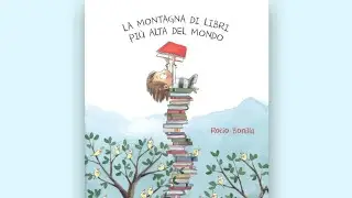 La montagna di libri più alta del mondo. Albo illustrato sulla passione per la lettura.