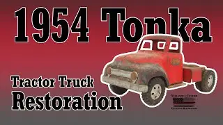 Tonka Restoration: 1954 Tonka Tractor Truck