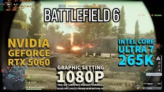 Battlefield 6 | 1080P | Preset: OVERKILL | RTX 5060 + Core Ultra 7 265K | TAA: On | Frame Gen 4x