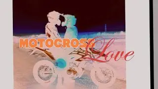 MOTOCROSS LOVE