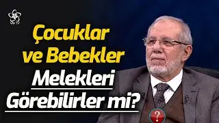 Çocuklar ve Bebekler Melekleri Görebilir mi? | Dr. Hüseyin Kayapınar