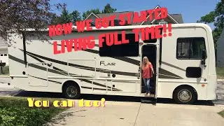 How We Got Started Living Fulltime in an RV! You Can Too! Podcast 1