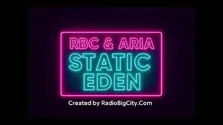 RBC & Aria  - Static Eden