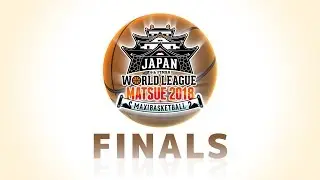 FIMBA WORLD LEAGUE MATSUE 2018 | April 25 | FINALS
