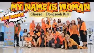 MY NAME IS WOMAN || LINE DANCE || DONGSOOK KIM (KOR ) - AGS 2025 || BEGINNER