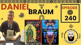 Dead Headspace: Ep. 240 - Daniel Braum