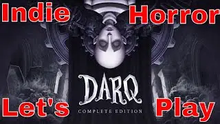Darq Indie Horror Game - Live Let's Play Part 1 (Full Game)