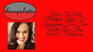 How To Add Multiple Links To Instagram For Free, With Less Than 10000 Followers.