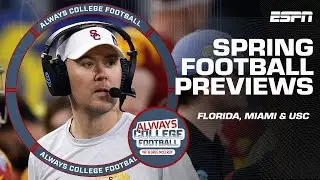 Spring football previews for Florida, Miami, USC and more 🏈 | Always College Football
