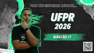 UFPR 2026 | QUÍMICA | Questão 37 | Prof. Rui Medeiros