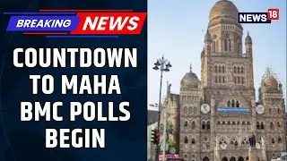 Maharashtra BMC Poll Countdown: Mahayuti Finalises Seat-Sharing Deal Ahead of Elections | News18