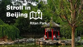 Stroll in Beijing&mdash;Ritan Park