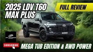 4 niezbędne cechy 2025 LDV T60 Max Plus