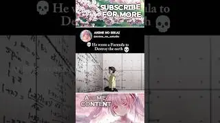 He wrote a formula to destroy .. ☠️ #anime #shorts