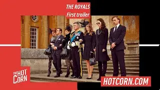 THE ROYALS | First trailer I HOT CORN