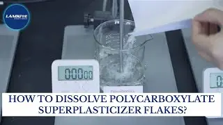 How to Dissolve Polycarboxylate Superplasticizer Flakes?