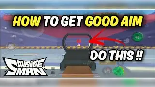 HOW TO GET GOOD AIM | TIPS | SS18 SAUSAGE MAN