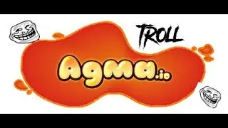 [Agma.io Troll ] I am Atomical!!??
