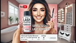 #LashExtensionStyles 10ML Lash Cluster Remover: Gentle & Easy DIY Lash Removal at Home!